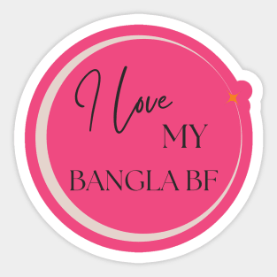 I Love My Bangla BF- Bangla Love Sticker